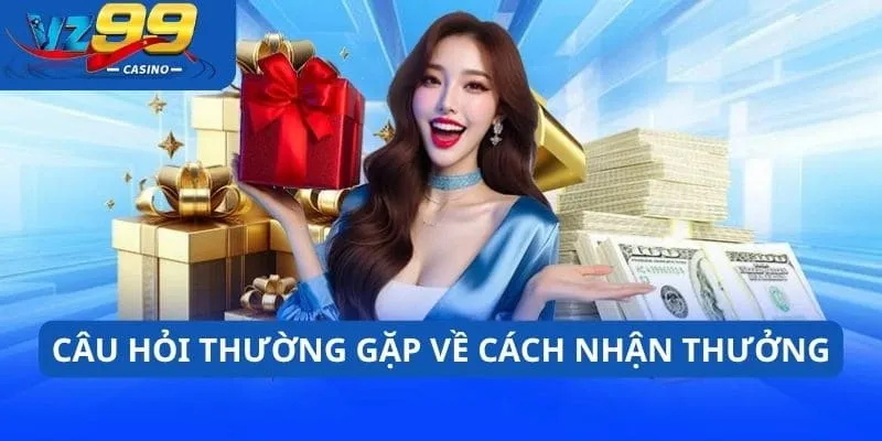câu hỏi thường gặp 3 Câu hỏi thường gặp về điều kiện, cách nhận thưởng khuyến mãi