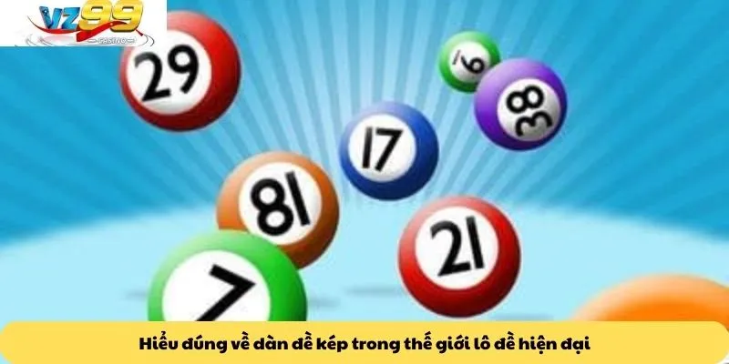 Dàn đề kép 2 Hiểu đúng về dàn đề kép trong thế giới lô đề hiện đại
