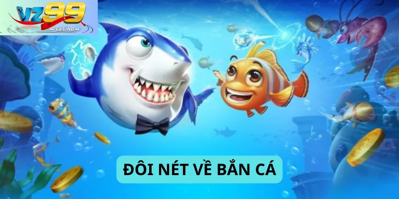 Đôi nét về bắn cá