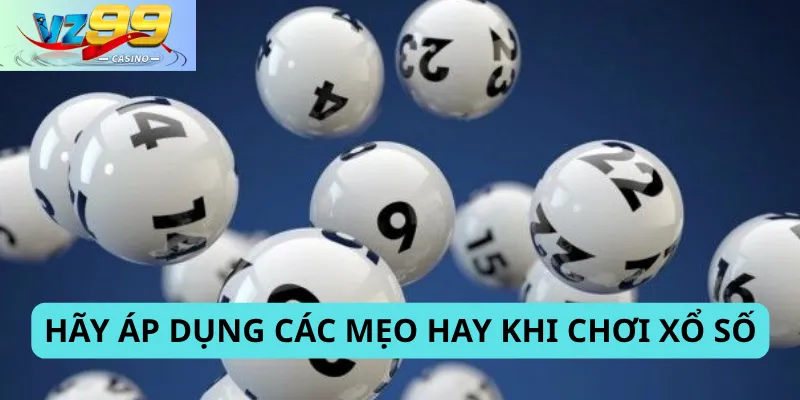 xổ số 3 Hãy áp dụng các mẹo hay khi chơi xổ số