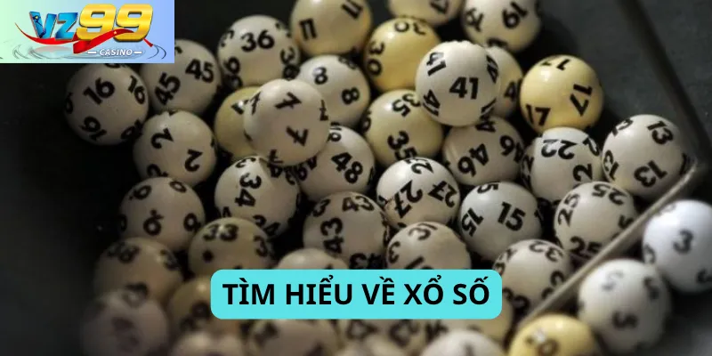 xổ số 1 Tìm hiểu về xổ số