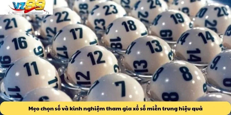 Xổ số miền trung 4 Mẹo chọn số và kinh nghiệm tham gia xổ số miền trung hiệu quả